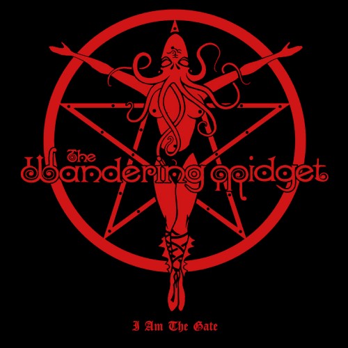 The Wandering Midget - I Am The Gate